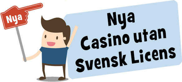 Nya casino utan svensk licens - en topplista